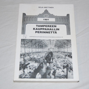 Seija Miettinen Tampereen kauppahallin perinnettä